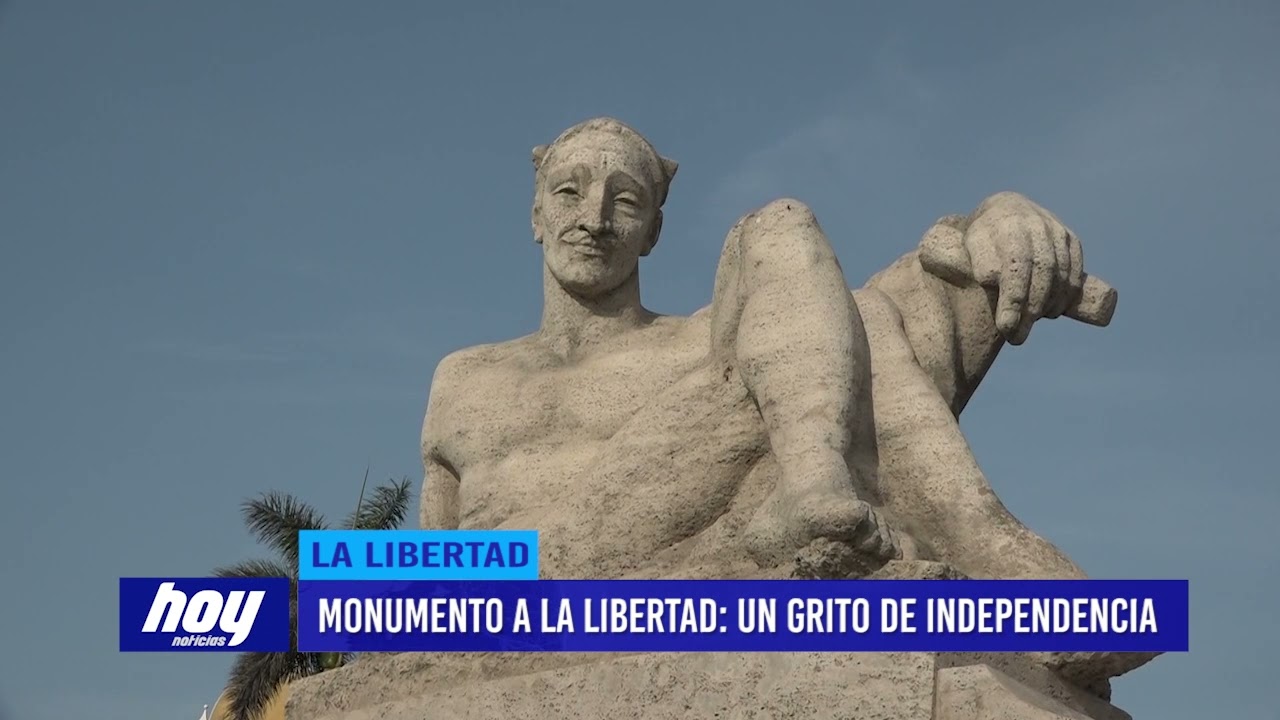Monumento a La Libertad: Un grito de Independencia