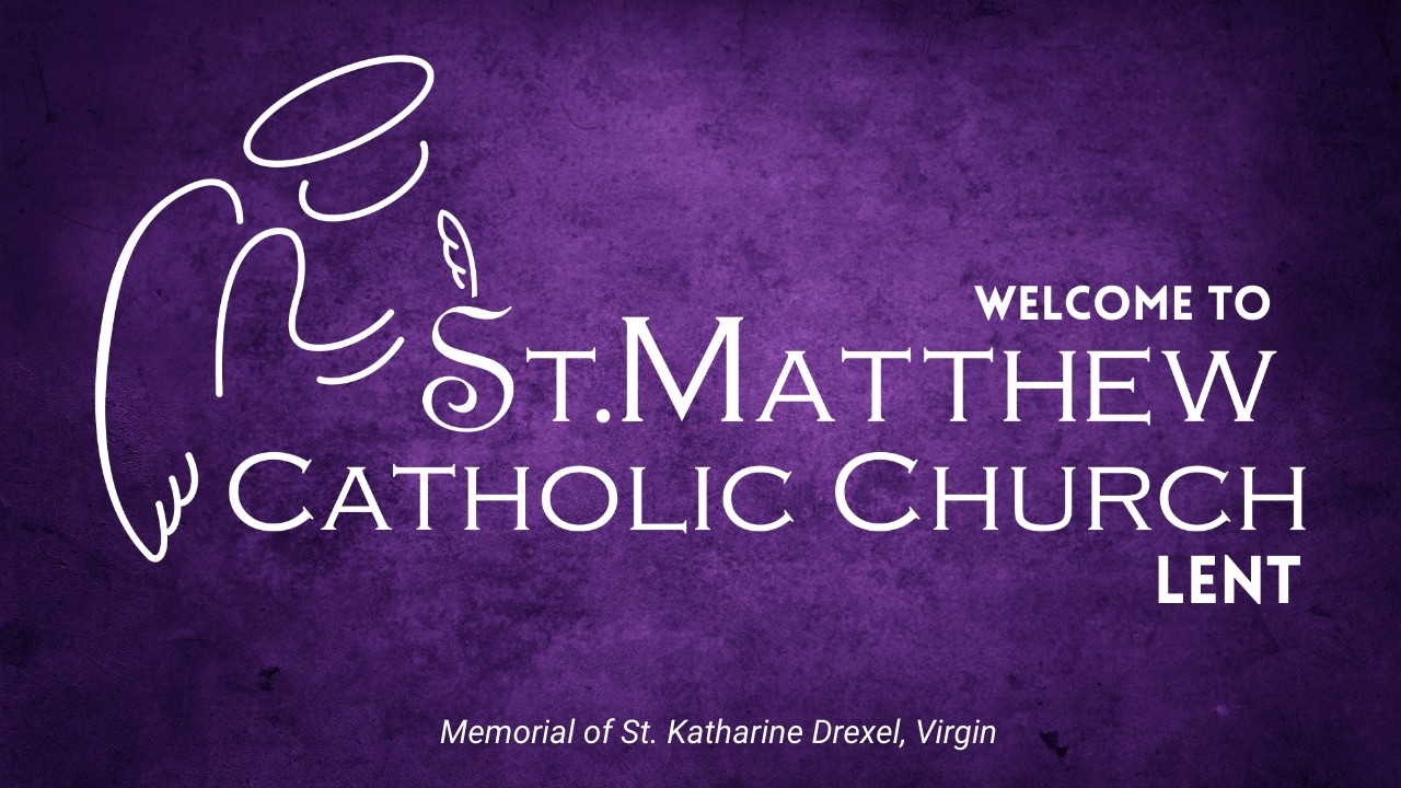 Memorial of St. Katharine Drexel, Morning Mass, 3/3/26