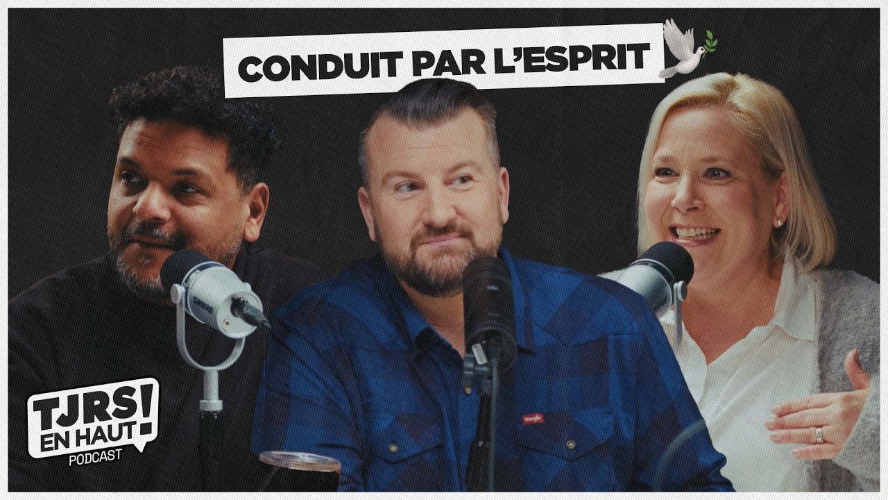 Comment être conduit par le Saint-Esprit ? | TJRS EN HAUT - Épisode #29
