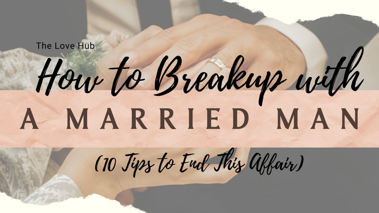 How to Breakup with a Married Man (6 Tips to Finally Put an End to this Affair!)