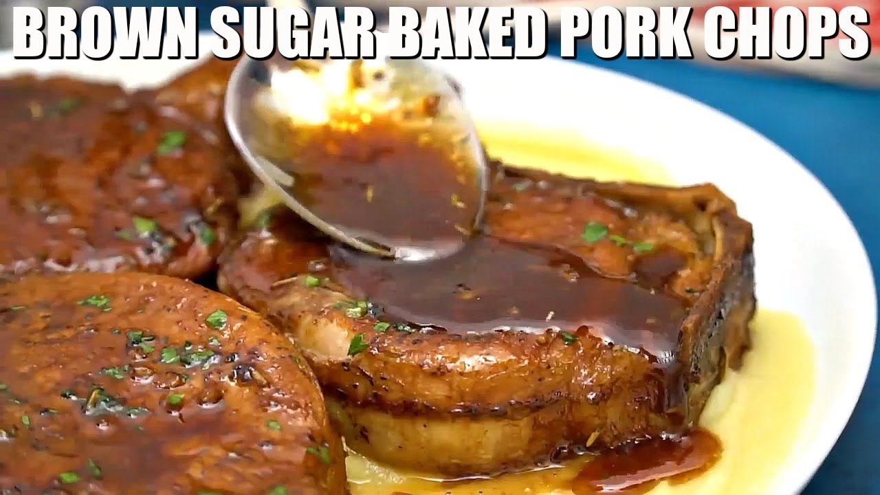 Brown Sugar Baked Pork Chops - Sweet and Savory Meals
