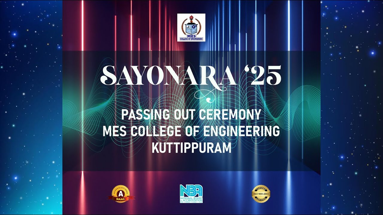 SAYONARA '25 || PASSING OUT CEREMONY  || MES COLLEGE OF ENGINEERING KUTTIPPURAM || 22-02-2025