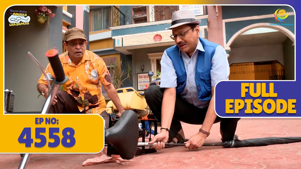 FULL EPISODE! 4558 - Tut gaya Popatlal ka Chhata! | Taarak Mehta Ka Ooltah Chashmah | तारक मेहता
