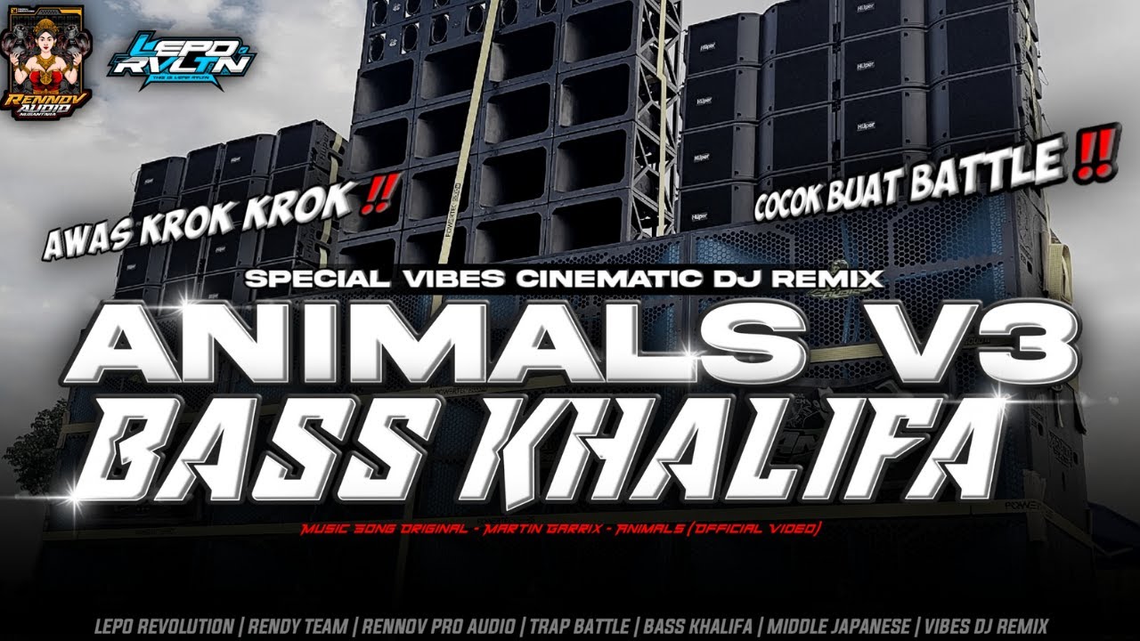DJ ANIMALS V3 STYLE TRAP BATTLE BASS KHALIFA | LEPO REVOLUTION FT DJ DICKY ANDIKA