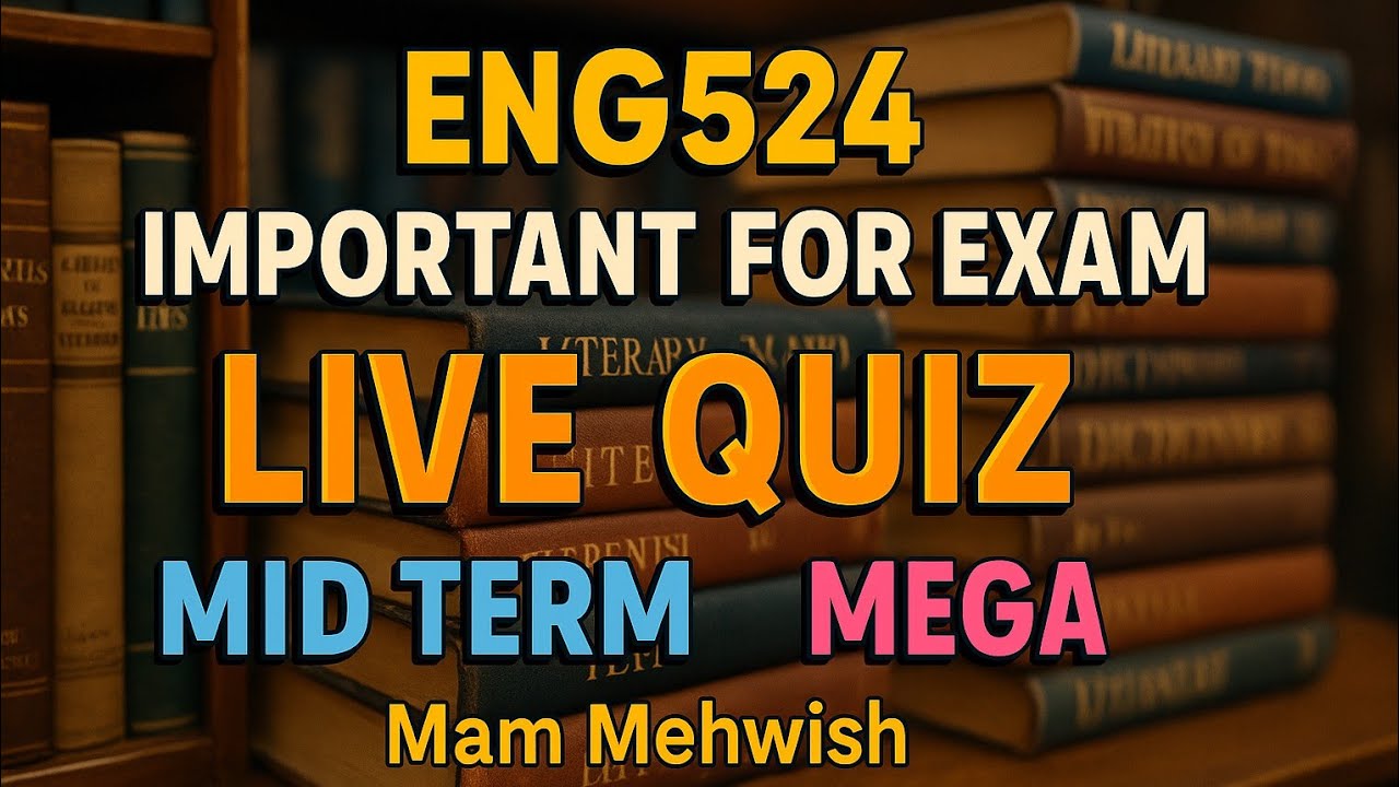 ENG524 Midterm Live Quiz 2025 | Virtual University | Important MCQs + Short Questions | Mam Mehwish