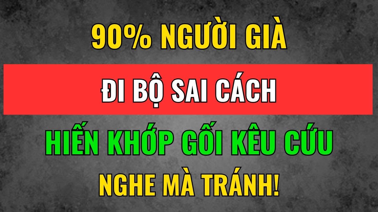 5 Sai Lầm Khi Đi Bộ Đang Tàn Phá Khớp Gối Của Bạn Từng Ngày | Tâm Tịnh Trí Sáng
