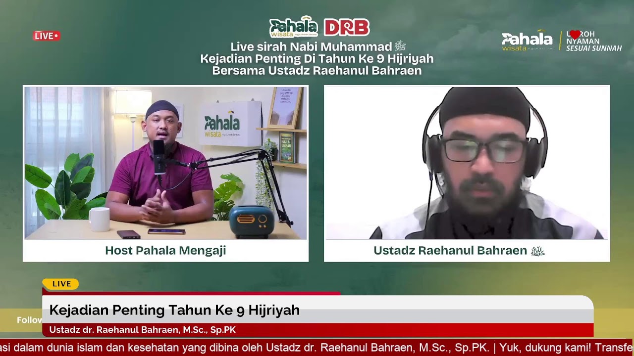 Kejadian Penting Tahun Ke 9 Hijriyah - Ustadz dr. Raehanul Bahraen, M.Sc., Sp.PK