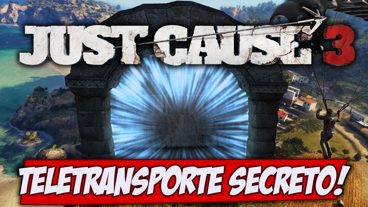 Just Cause 3 - TELETRANSPORTE SECRETO