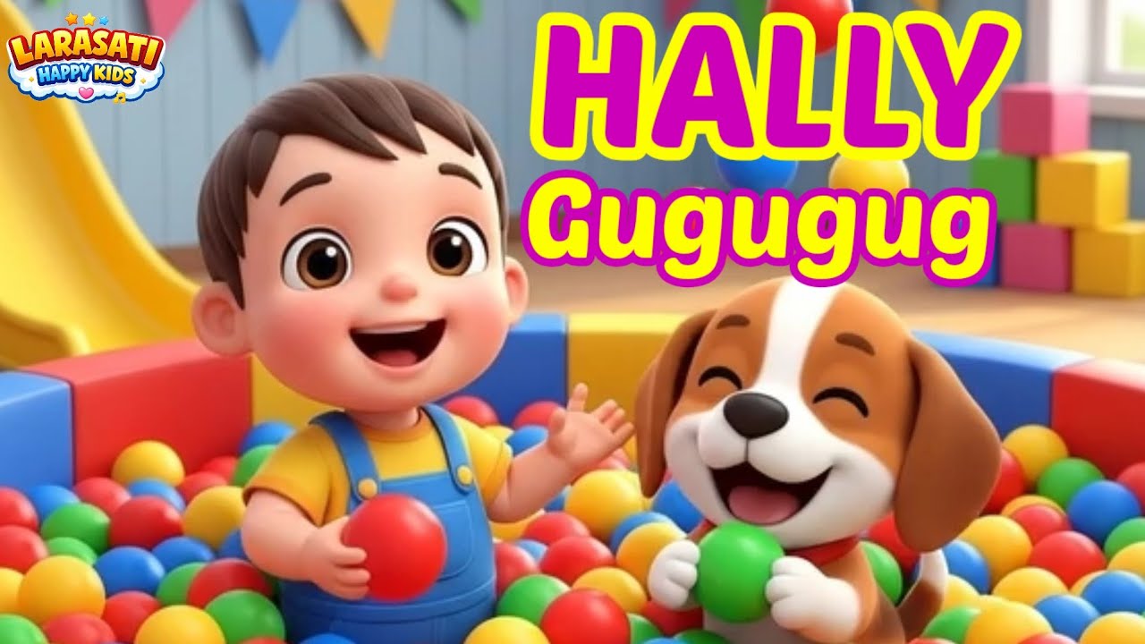 HALLY GUGUGUG LAGU ANAK BALITA KEKINIAN LAGU ANAK POPULER