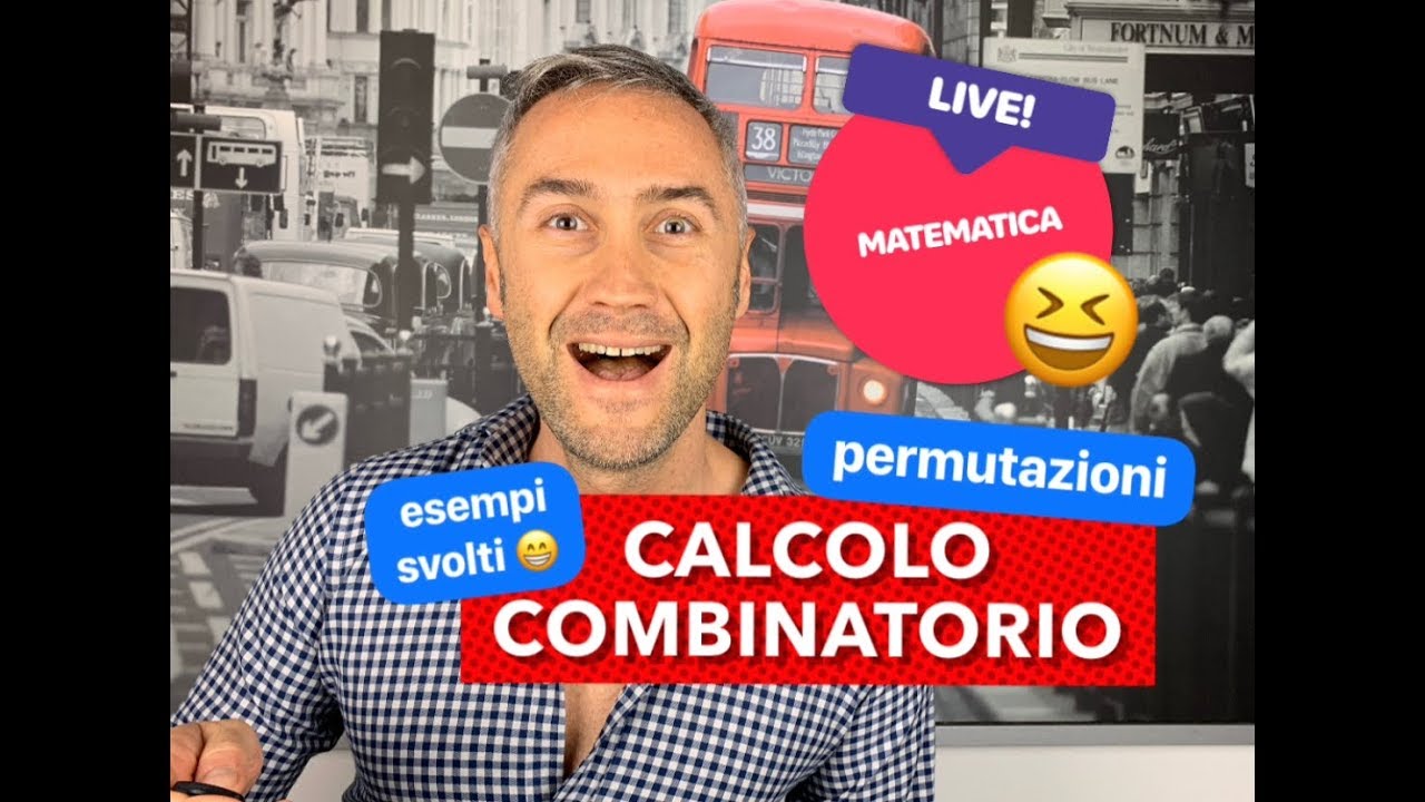 CALCOLO COMBINATORIO, calcolo combinatorio permutazioni, calcolo combinatorio esercizi svolti