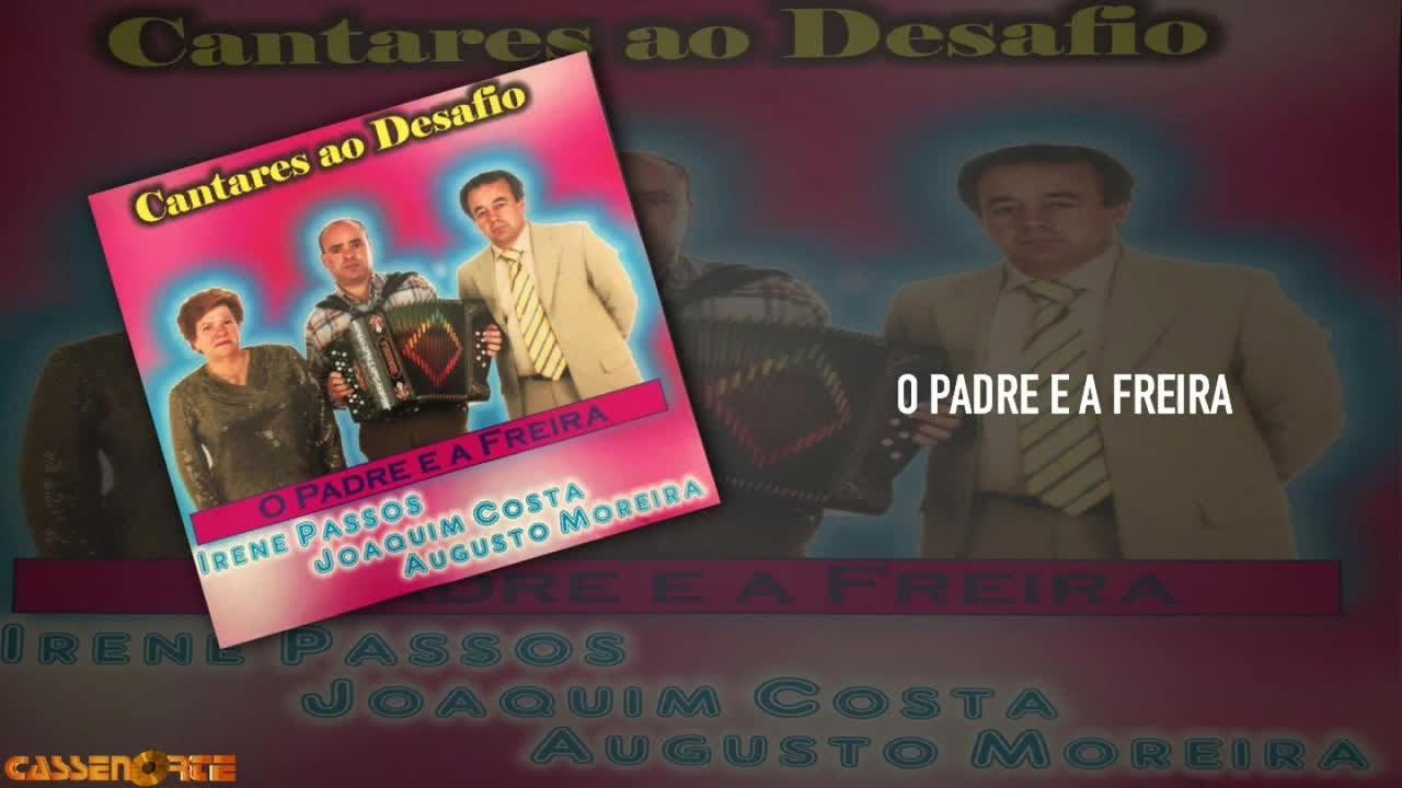 Irene Passos, Joaquim Costa & Augusto Moreira - O Padre e a Freira
