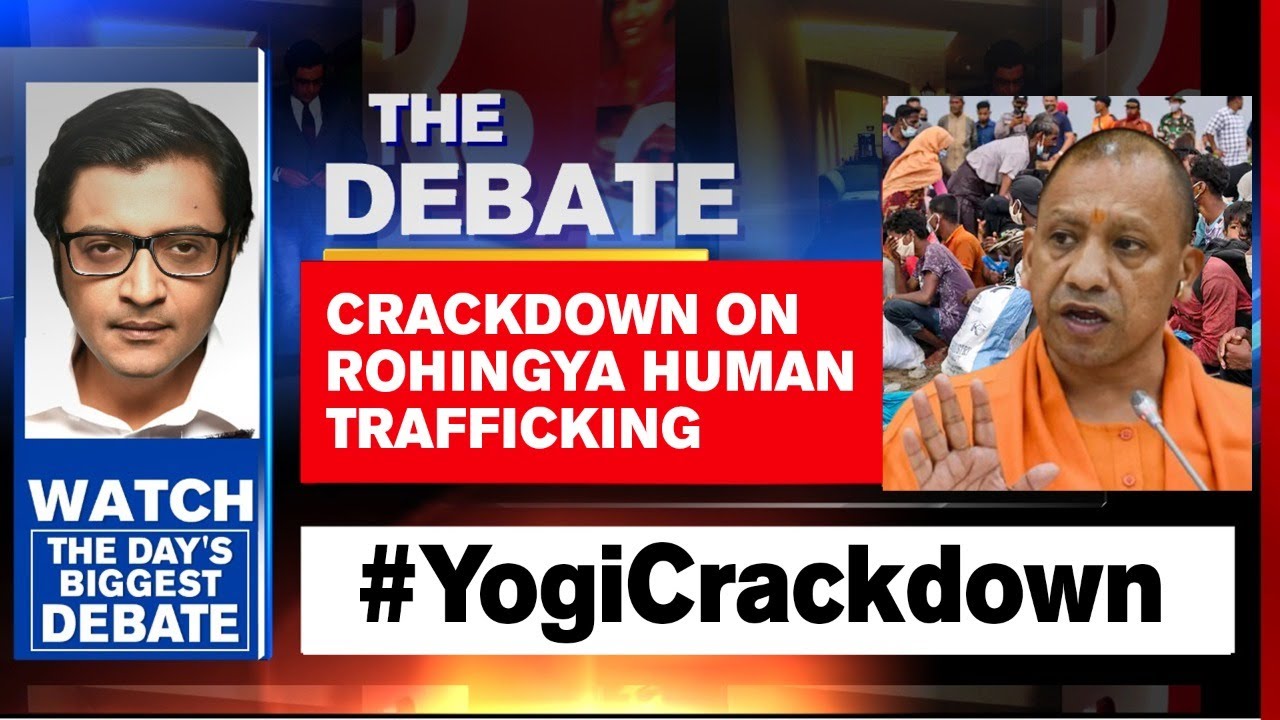 Yogi Govt Cracks Down On Infiltrators & Rohingya Traffickers | The Debate With Arnab Goswami