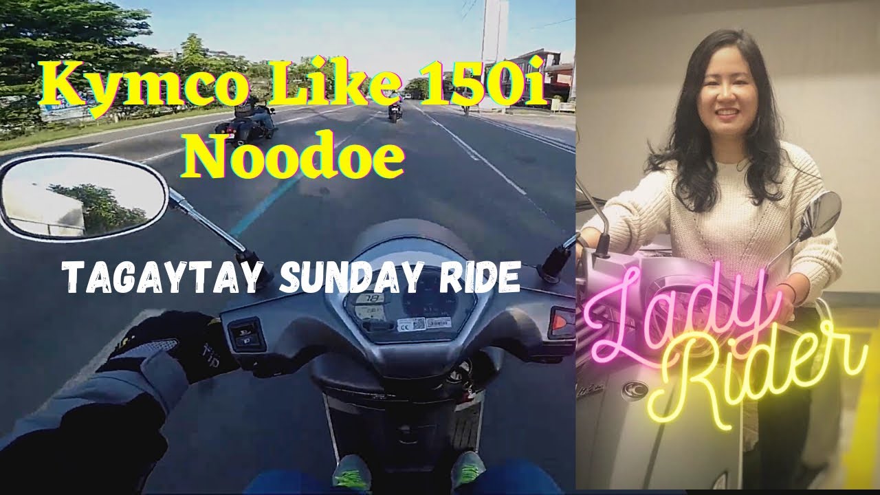 Kymco Like 150i Noodoe - Taguig Cavite Tagaytay Ride