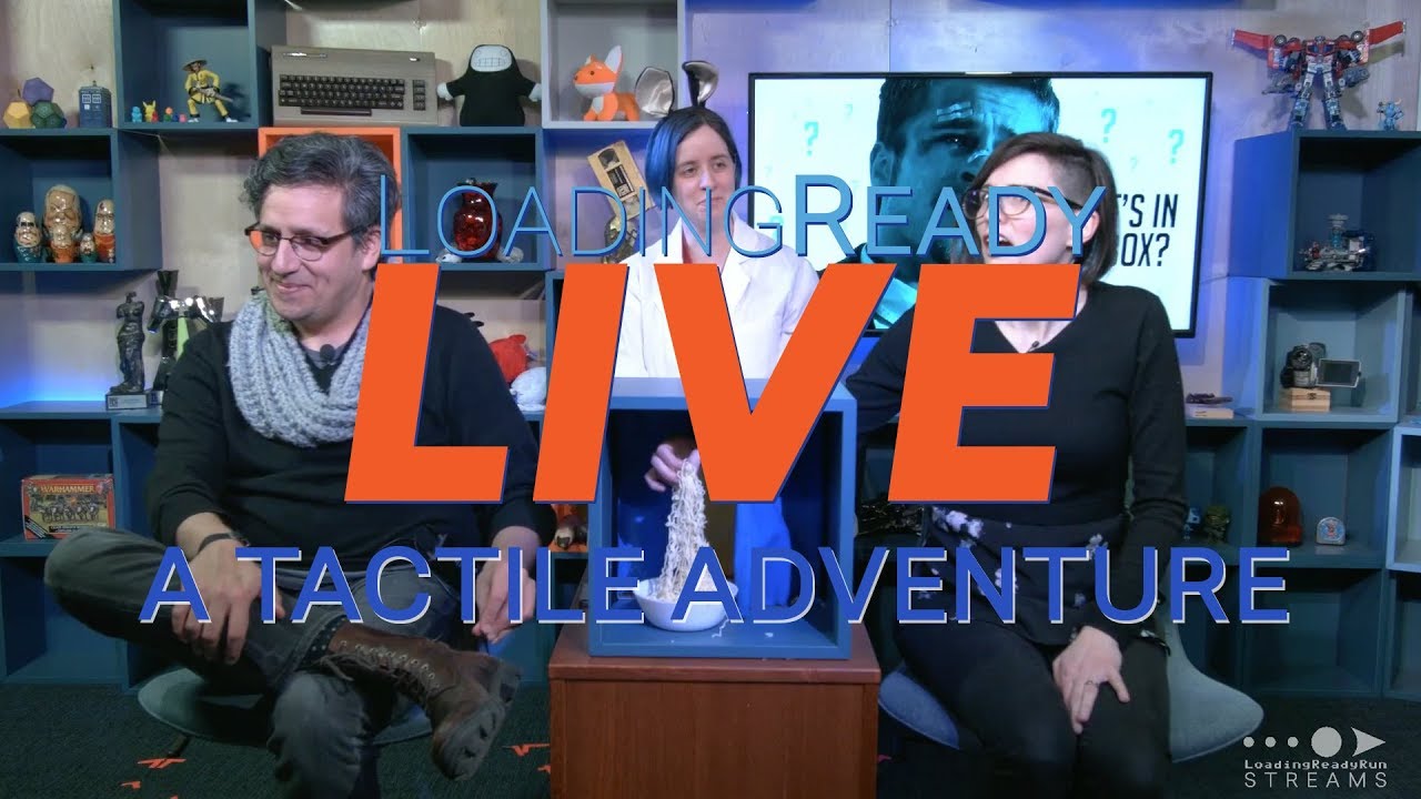 LoadingReadyLIVE Ep36 - A Tactile Adventure