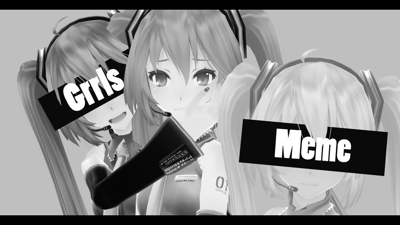 [MMD||Meme] GRRRLS [Dl in desc]