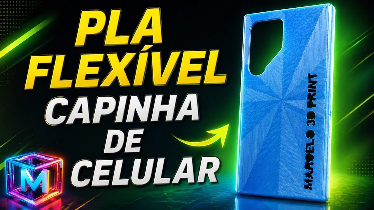 PLA FLEXÍVEL - IMPRESSÃO 3D DE CAPINHA DE CELULAR! 