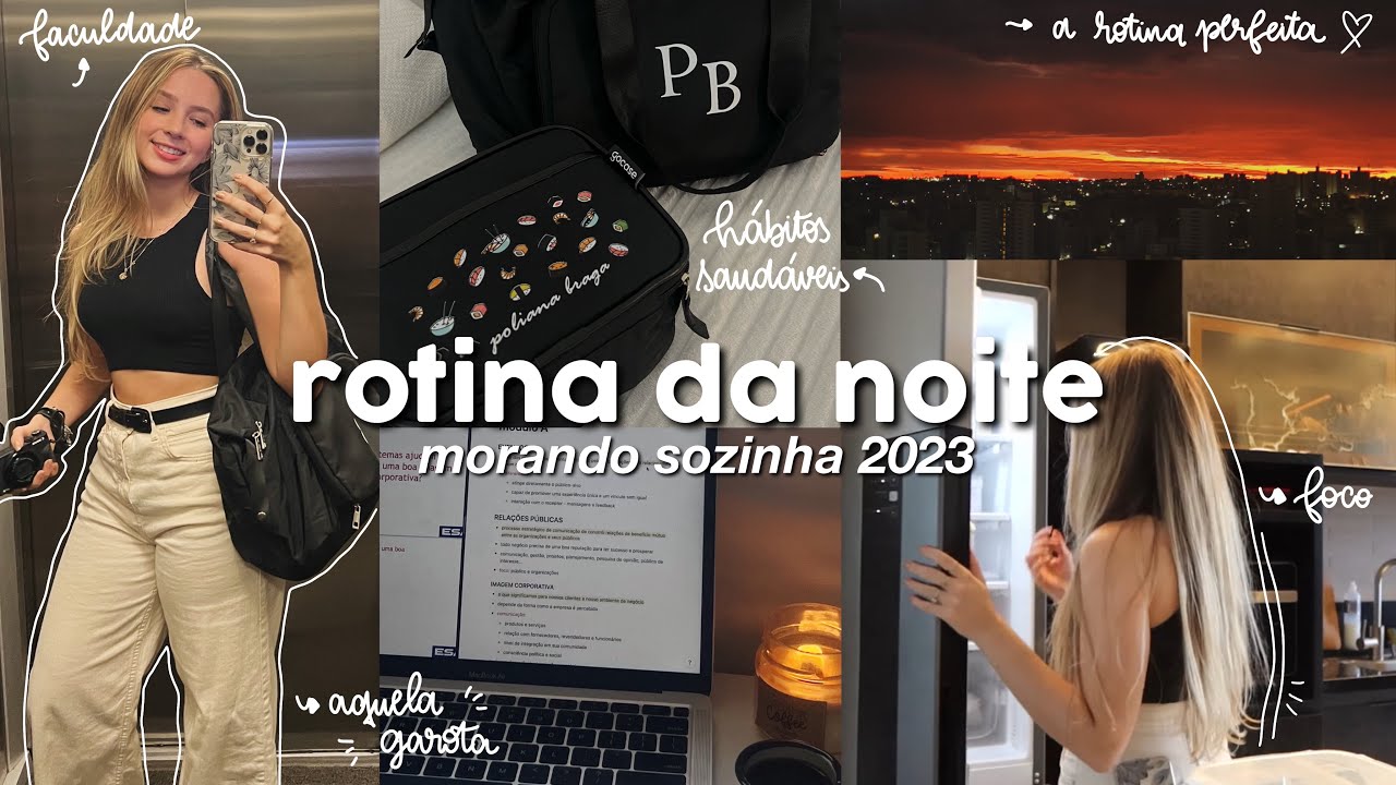 MINHA ROTINA DA NOITE MORANDO SOZINHA 2023 | “aquela garota” produtiva e motivadora ✨