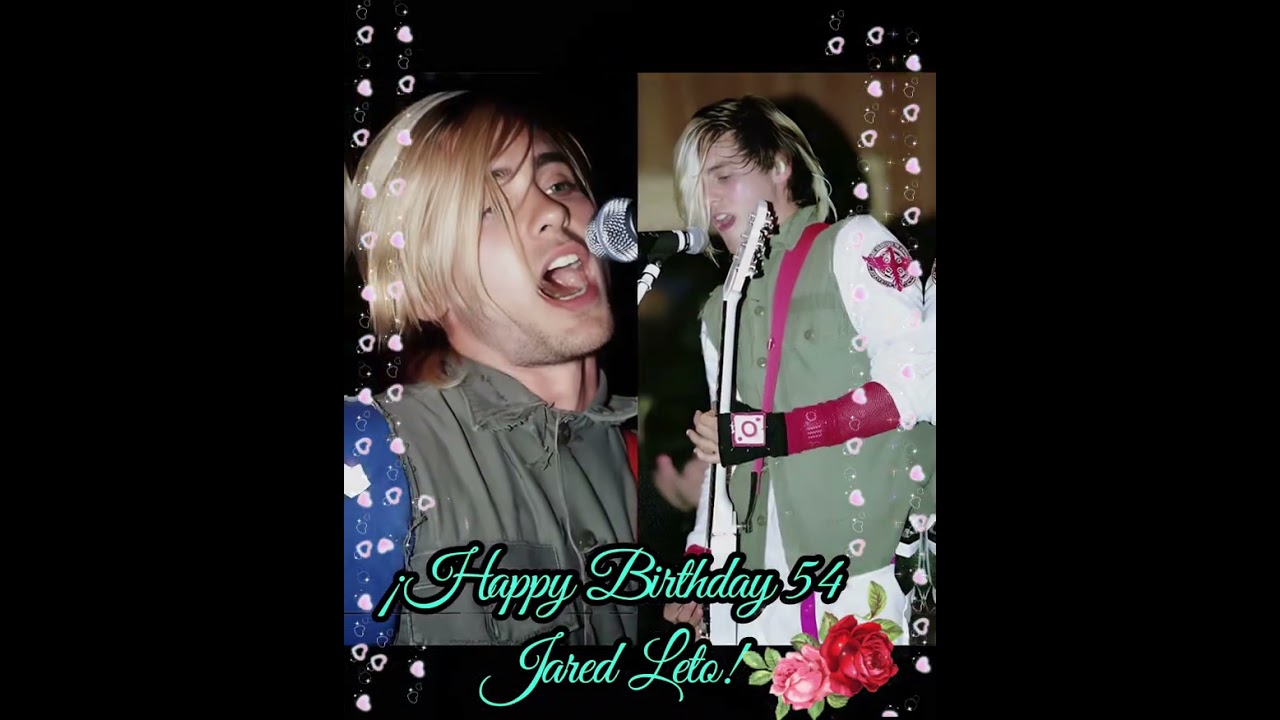 ¡Happy Birthday 54 Jared Leto!