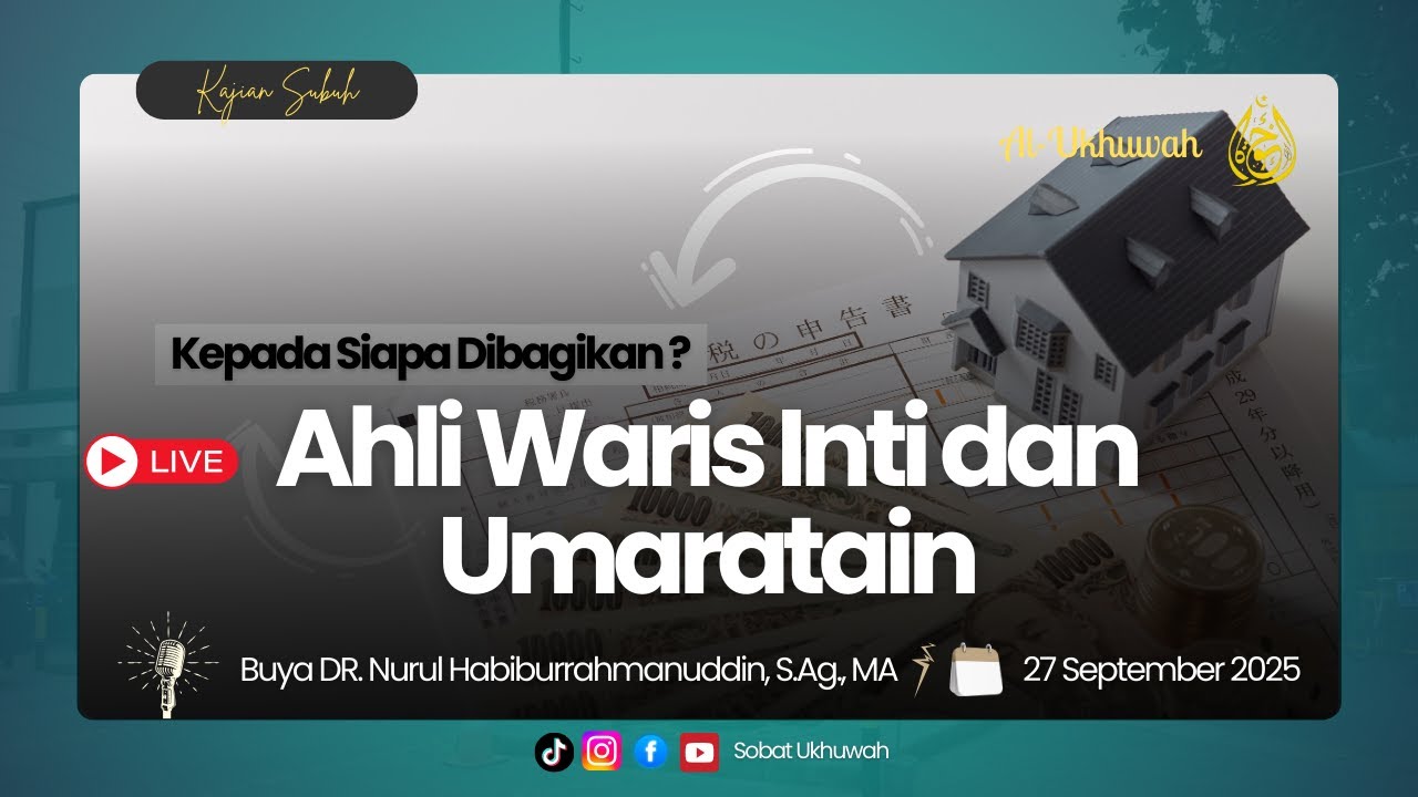 Ahli Waris Inti Dan Umaratain - Buya DR. Nurul Habiburrahmanuddin, S.Ag., MA