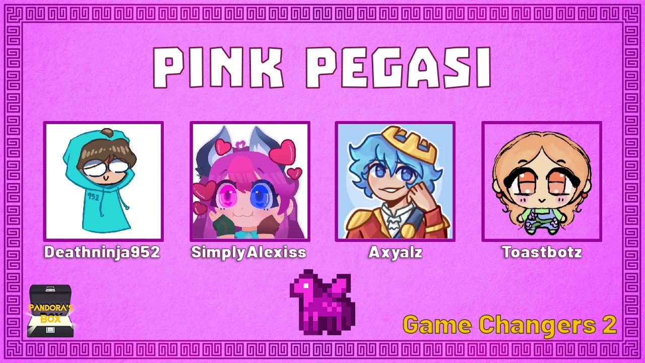 Pandora's Box: Game Changers 2 w/ Rxyalz. SimplyAlexis, and Deathninja
