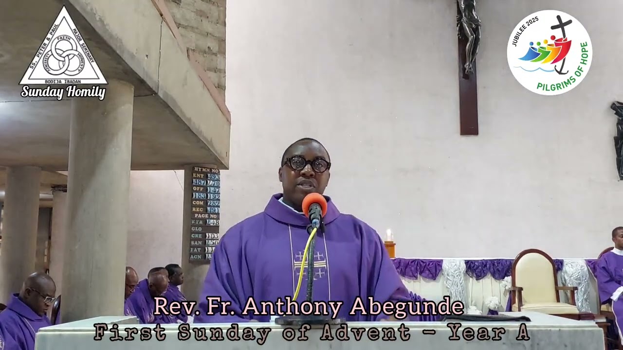 Homily for the First Sunday of Advent by Fr. Anthony ABEGUNDE