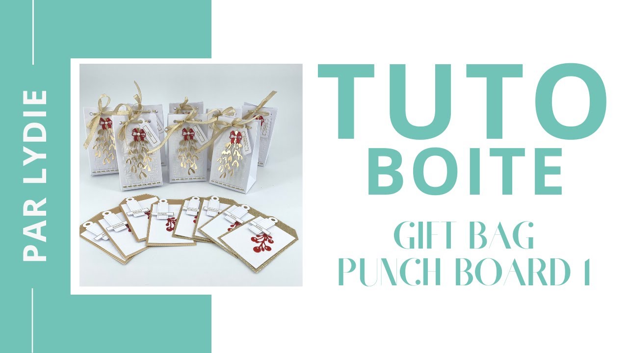 Tuto - Comment faire une jolie boite avec la gift bag punchboard #1 ?