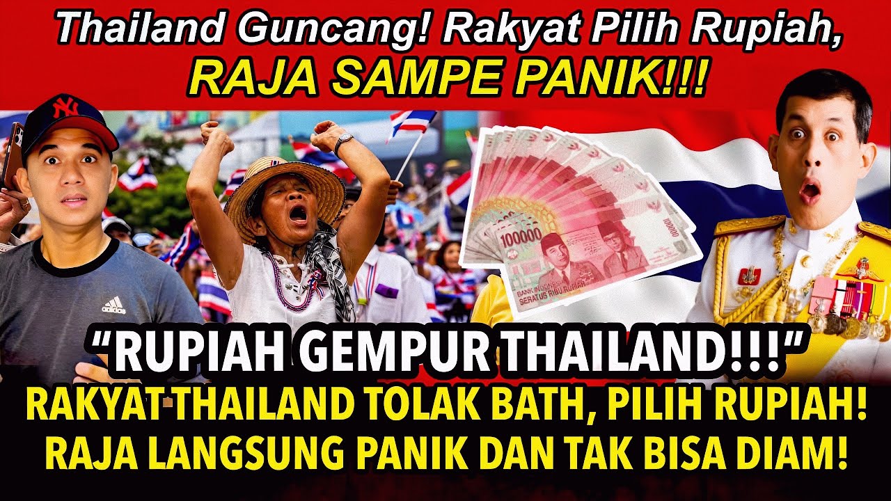 RUPIAH GEMPUR Thailand‼️ RAJA Tak Sangka Rakyatnya Lebih PILIH Rupiah! #rupiah