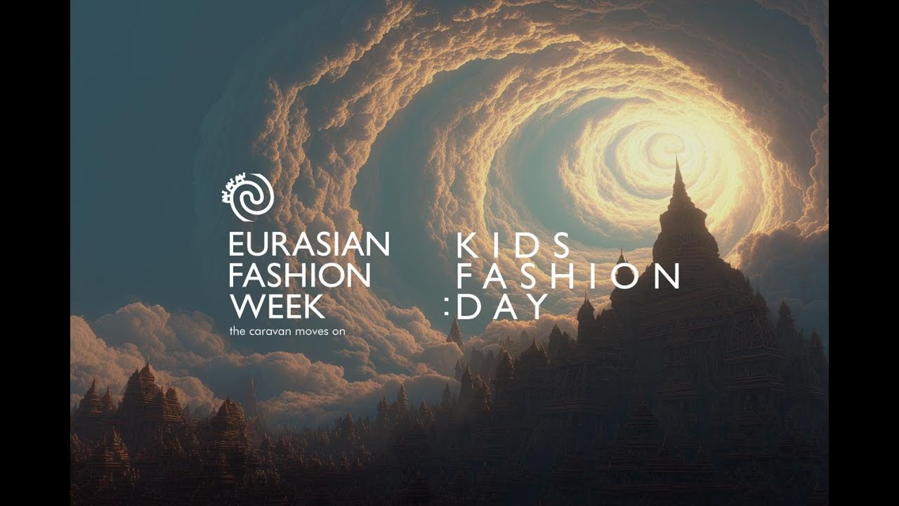 EURASIAN FASHION WEEK | KIDS FASHION DAY Spring/Summer 2026