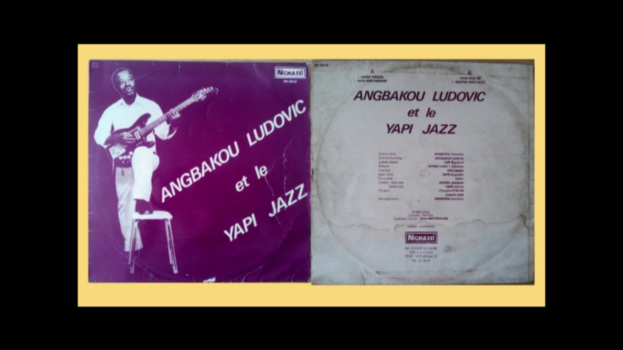 Angbakou Ludovic & Le Yapi Jazz - Aya Min Cherie