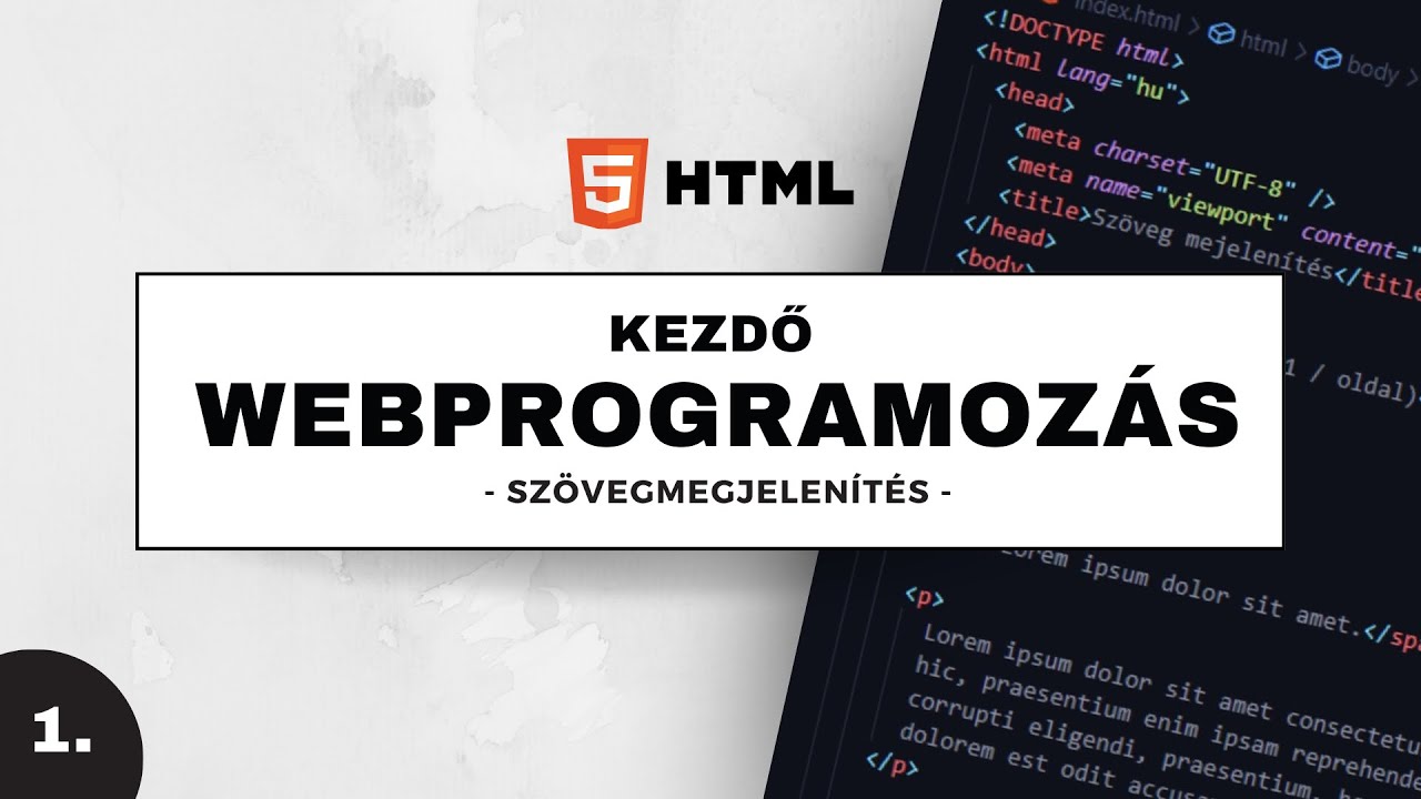 HTML Alapok, szövegek megjelenítése | Webprogramozás kezdőknek 1. rész