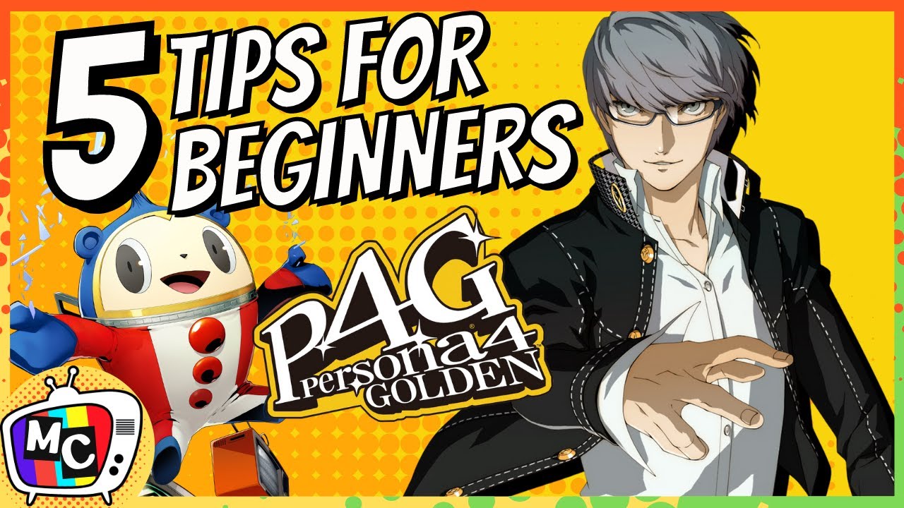 Persona 4 Golden: 5 Tips for Beginners
