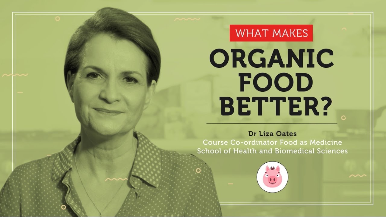 What makes organic food better? | RMIT University