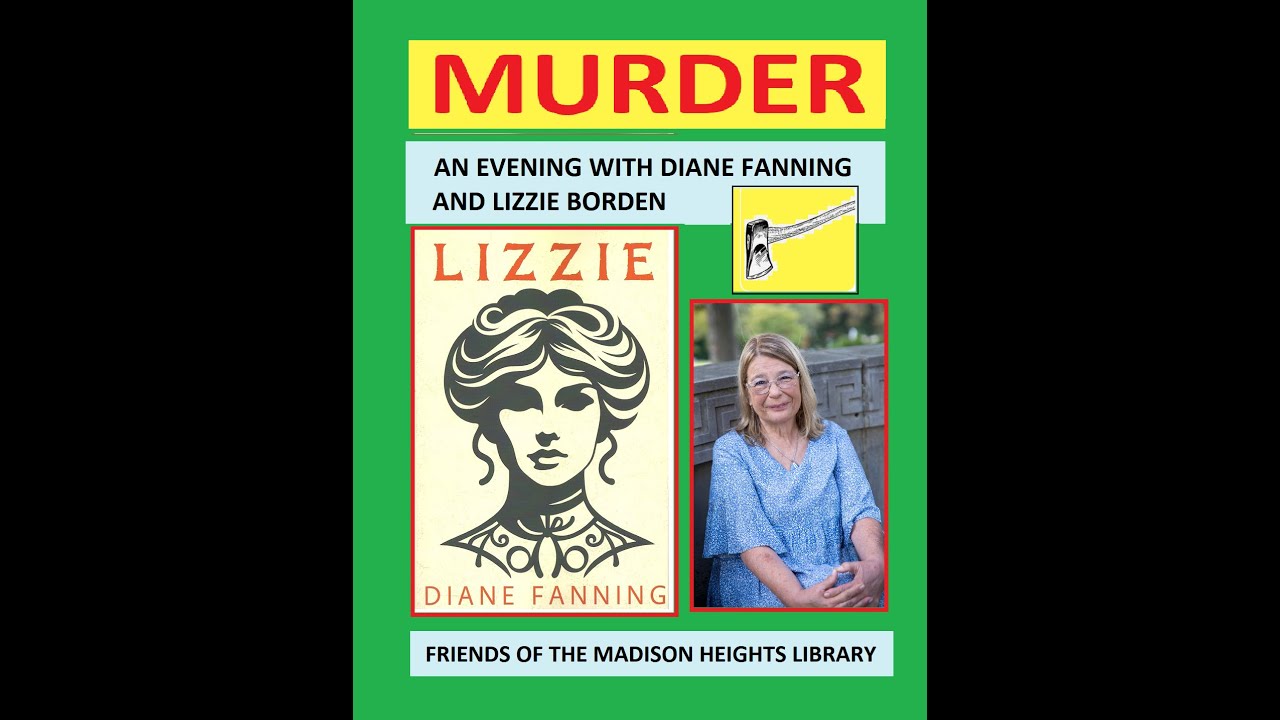 2025 Diane Fanning Lizzie Borden Friends of Madison Heights Library Amherst Virginia
