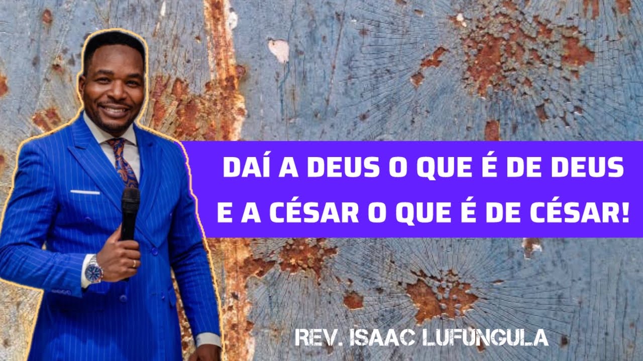 AS COISAS QUE DEVEMOS DAR A DEUS! // Rev. Isaac Lufungula