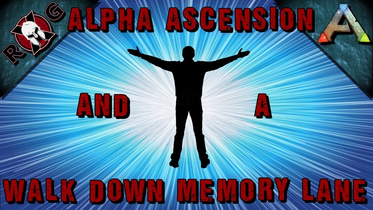 ARK: SEASON FINALE! ALPHA ASCENSION & MEMORIES! [Vanilla w/ S+] [Sons of AnARKy]
