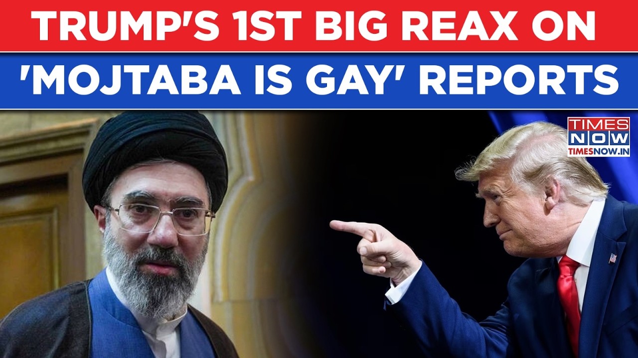 'Did Say That': Trump's Big Confirmation On 'Mojtaba Khamenei Is Gay' Reports| CIA Told US Prez...