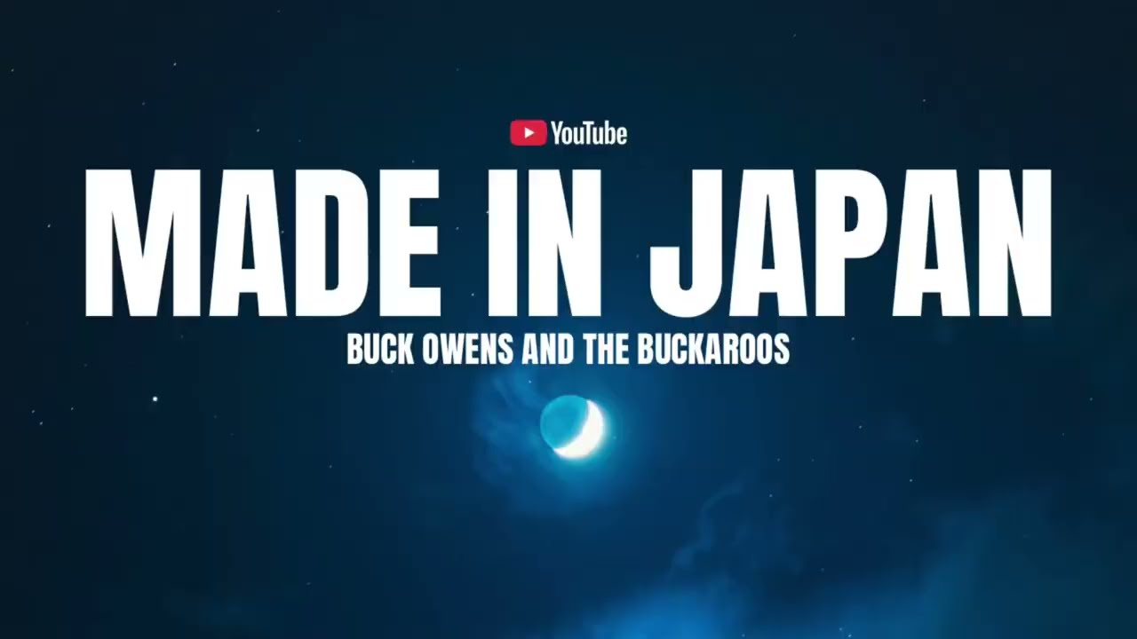 MADE IN JAPAN - BUCK OWENS AND THE BUCKAROOS (Lyrics Video)
