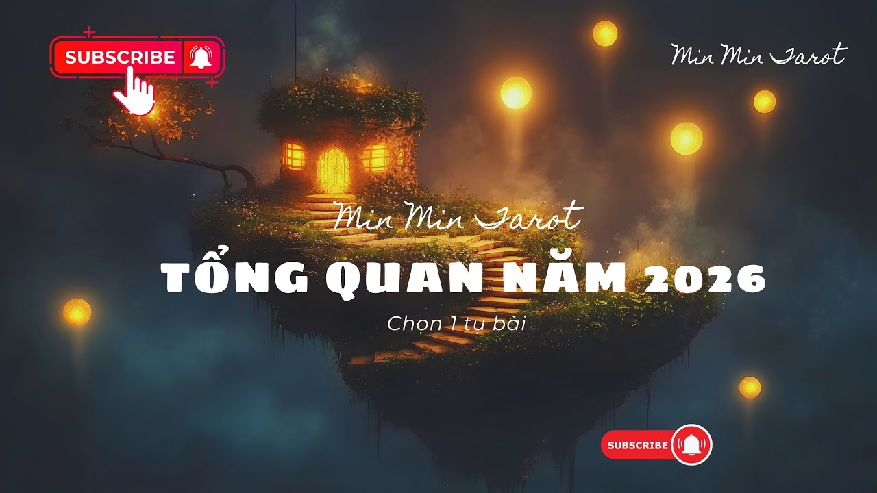 CHỌN 1 TỤ B&Agrave;I: TỔNG QUAN NĂM 2026