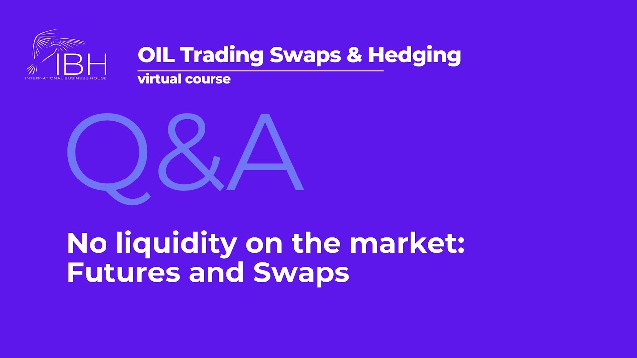 Buy/Sell swaps to hedge oil trade with no liquidity on the market | Q&A |  Swaps & Hedging course
