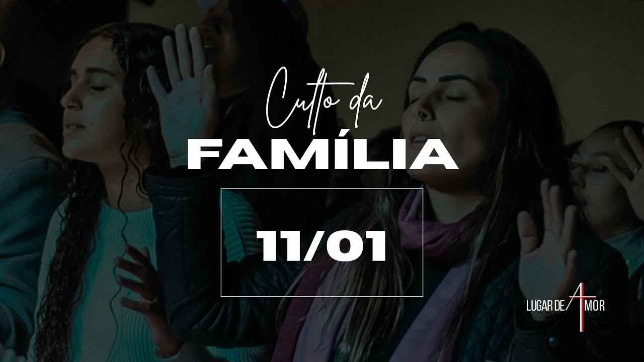 Culto da Família!