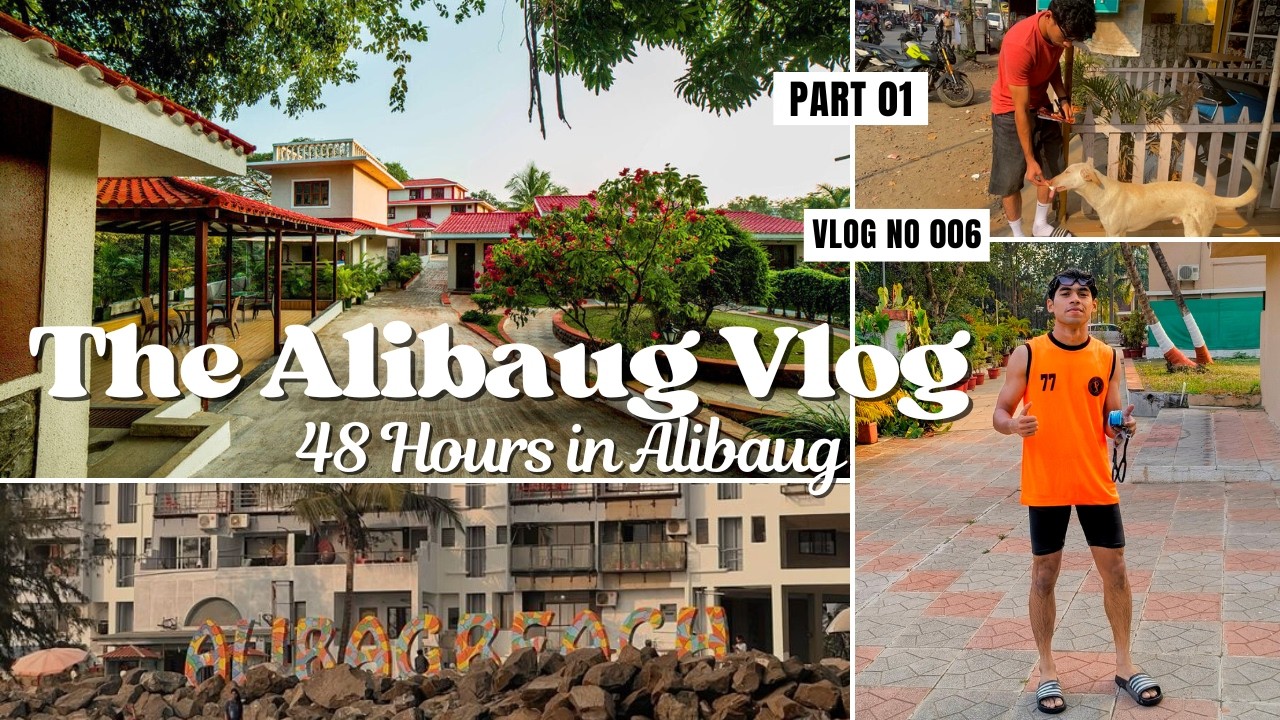The Alibaug Vlog - 48 Hours in Alibaug - Part 01