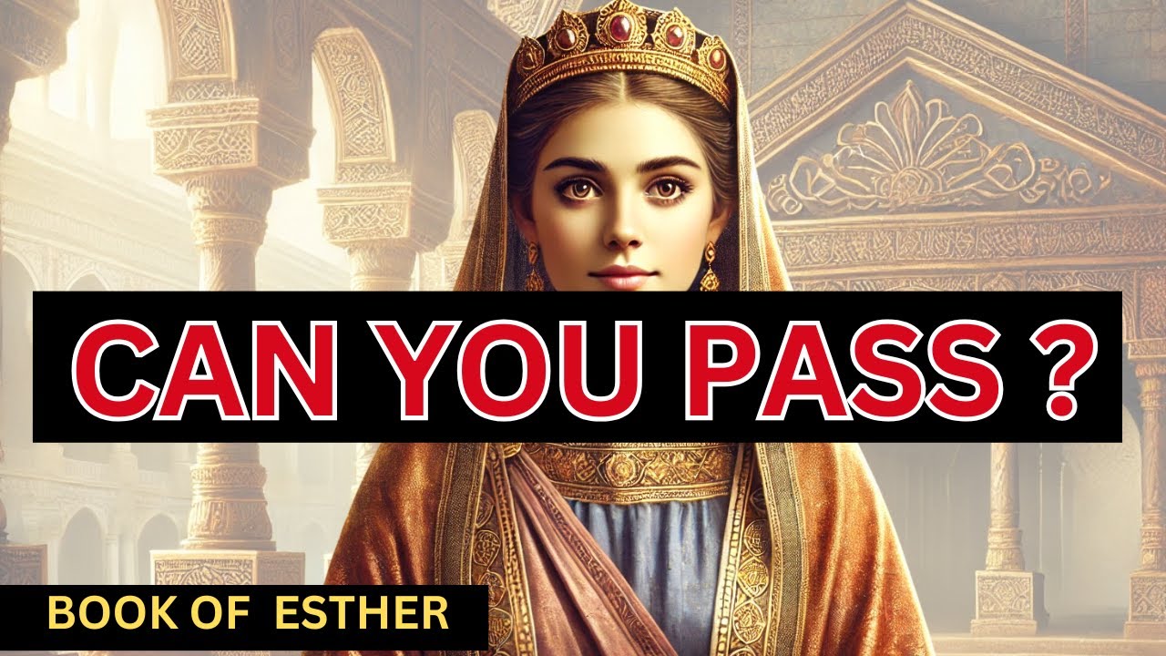 50 BIBLE QUESTIONS TO TEST YOUR BIBLE KNOWLEDGE -  BOOK OF ESTHER | BIBLE QUIZ