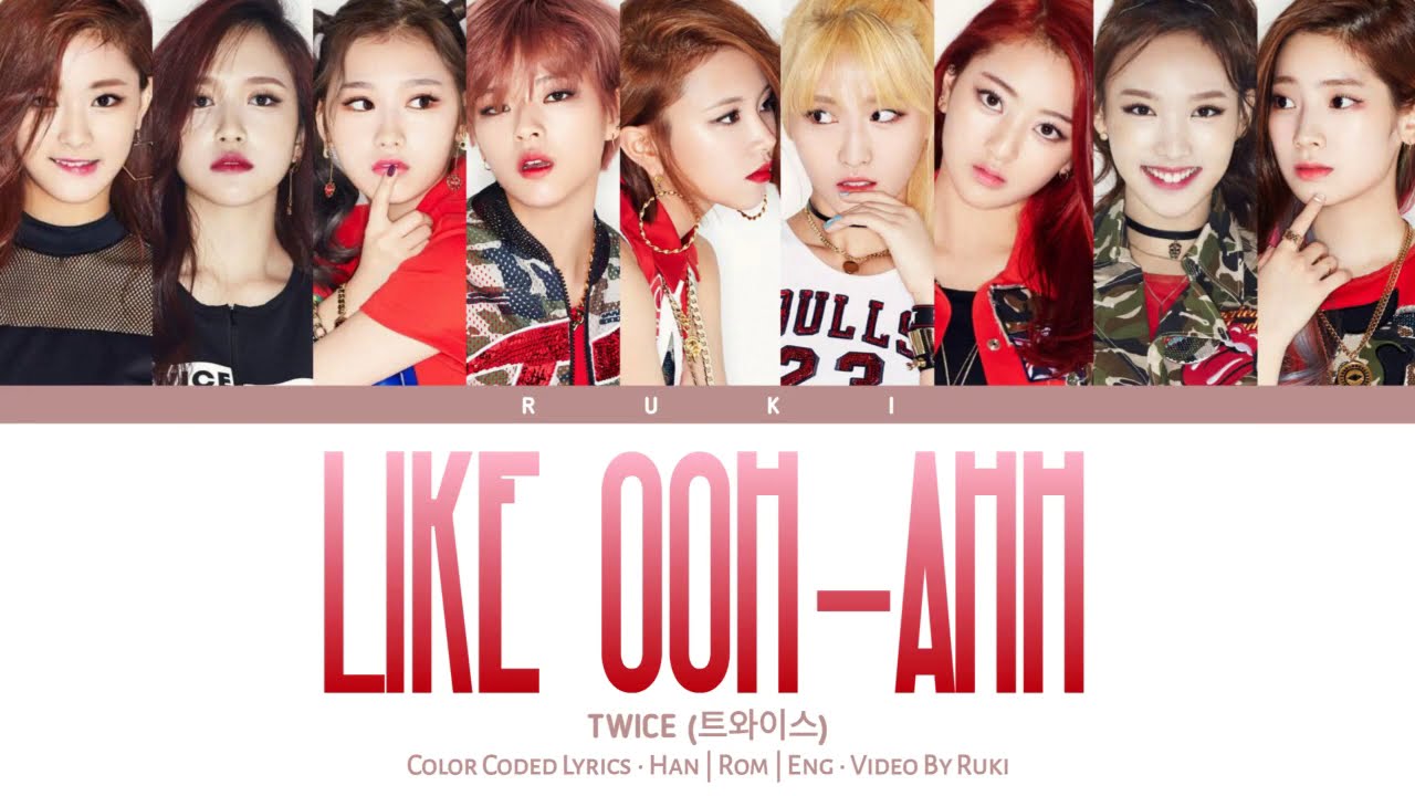 TWICE (트와이스) - 'LIKE OOH-AHH' (OOH-AHH하게) [Color Coded Lyrics_Han | Rom | Eng]
