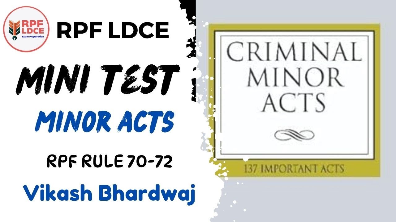 Minor Acts  Mini Test Series for RPF Rule- 70 & Rule -72 By Vikash Bhardwaj