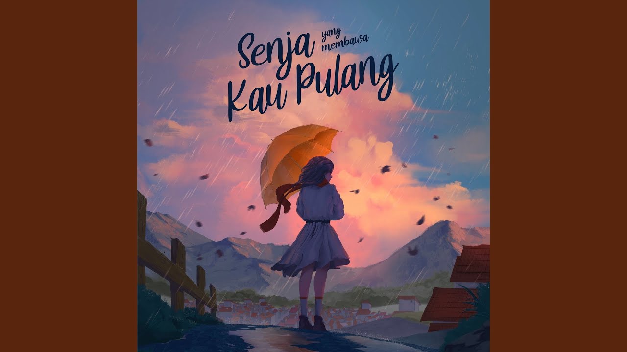 Senja Yang Membawa Kau Pulang
