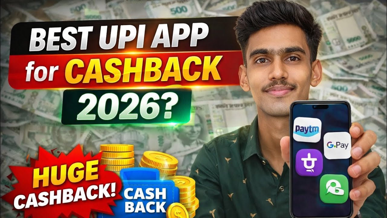 Best UPI App for Cashback 2026 💰Which UPI App Gives Highest Cashback in India?