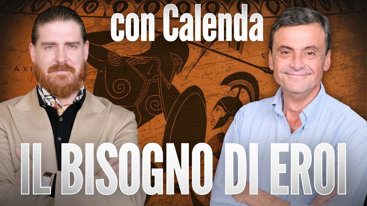 L'Eroismo Epico e la Decadenza dell'Occidente - con Carlo Calenda