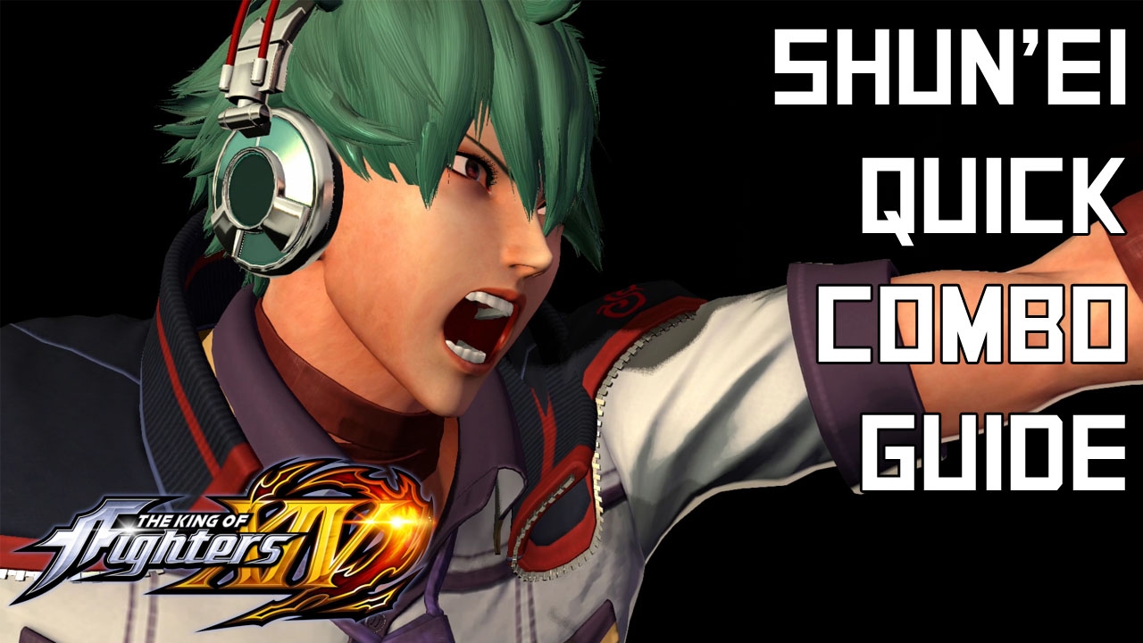 Shun'ei Quick Combo Guide - The King of Fighters XIV (KOFXIV)