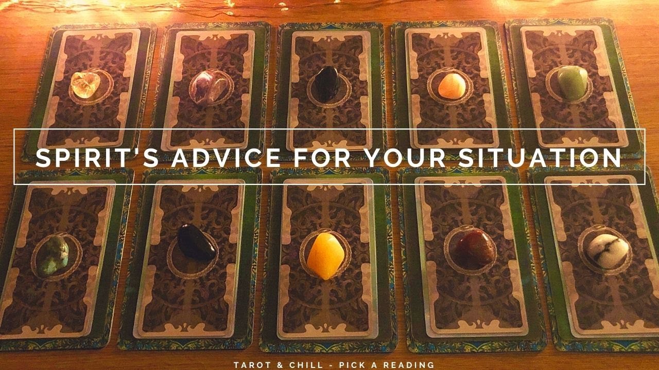 Spirit's Advice For Your Situation - Pick A Reading - Tarot & Chill