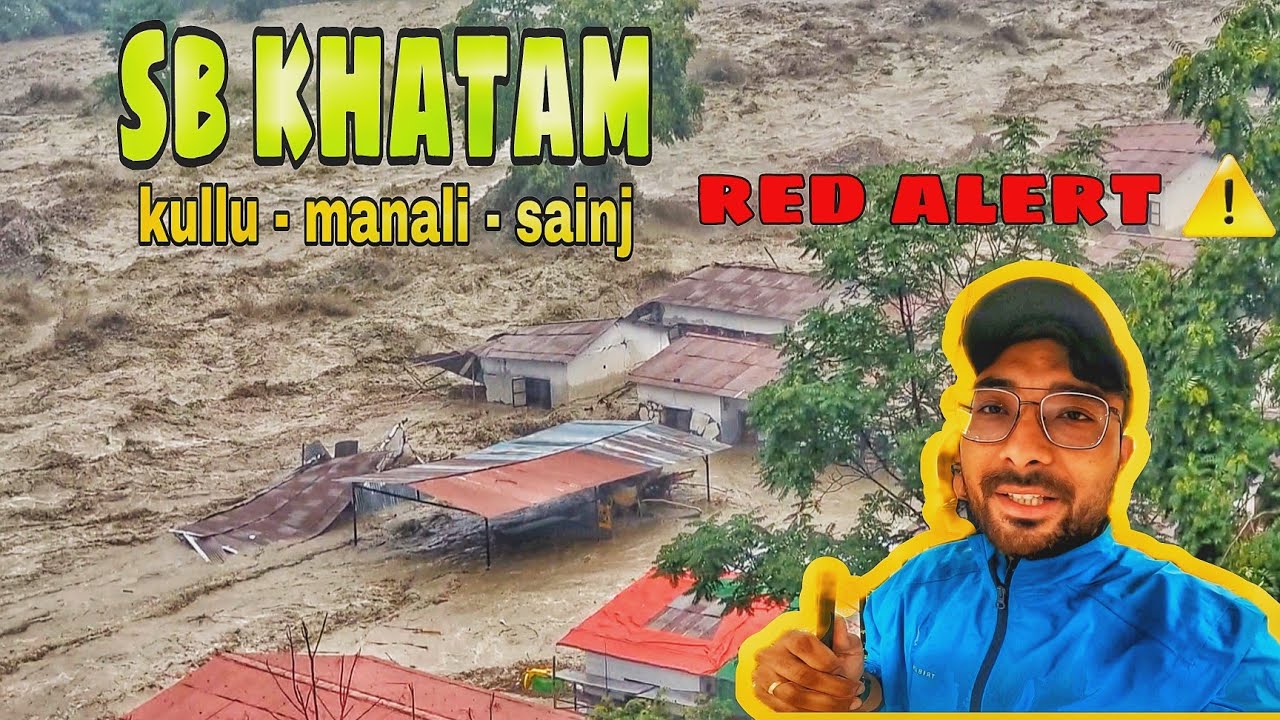 Sainj baadh Pura Sainj Hua Tabah | हजारों लोग हुए बेघर | kullu manali, Himachal | Sobir vlogs